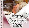 Acute Geriatric Care - Jochanan E. Naschitz, Yitshal N. Berner